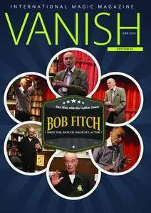 Vanish Magic Magazine - June 04, 2018