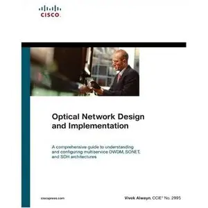 Optical Network Design and Implementation [Repost]