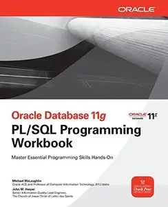 Oracle Database 11g PL/SQL Programming Workbook