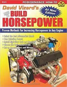 David Vizard's How to Build Horsepower (S-A Design)