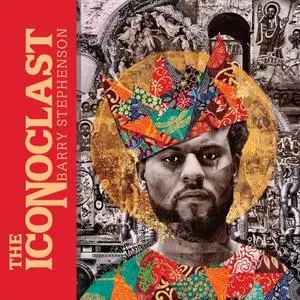 Barry Stephenson – The Iconoclast (2020)