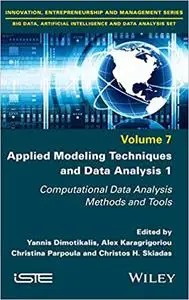 Applied Modeling Techniques and Data Analysis 1: Computational Data Analysis Methods and Tools, Vol 7