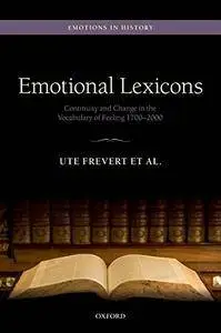 Emotional Lexicons: Continuity and Change in the Vocabulary of Feeling 1700-2000