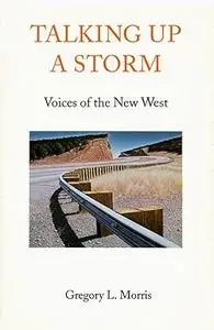 Talking Up a Storm: Voices of the New West
