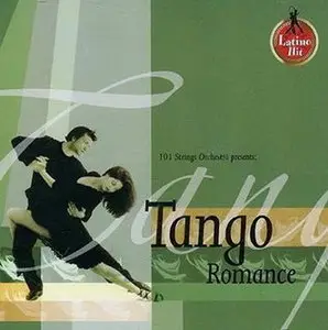 101 Strings Orchestra - Tango Romance (2006)