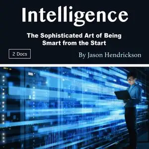 «Intelligence» by Jason Hendrickson