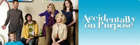 Accidentally on Purpose S01E01