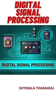 DIGITAL SIGNAL PROCESSING: Beginner Guide