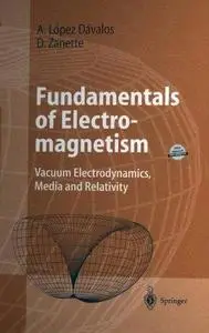 Fundamentals of Electromagnetism: Vacuum Electrodynamics, Media, and Relativity