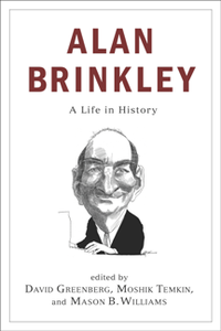 Alan Brinkley : A Life in History