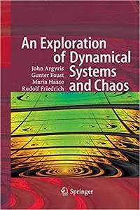 An Exploration of Dynamical Systems and Chaos: Completely Revised and Enlarged Second Edition (Repost)