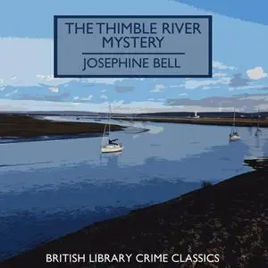 «The Thimble River Mystery» by Josephine Bell