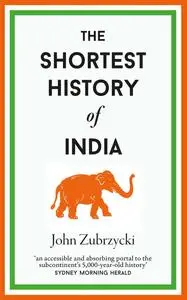 The Shortest History of India (Shortest Histories)