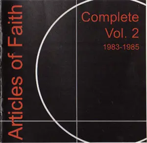 Articles Of Faith - Complete Vol. 2 - 1983-1985 (2002)