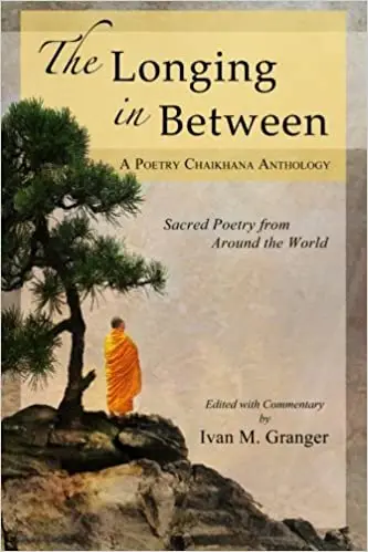 The Longing In Between: Sacred Poetry From Around The World