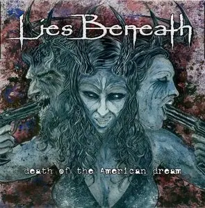 Lies Beneath - Death Of The American Dream (2011)