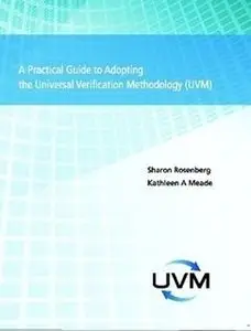 A Practical Guide to Adopting the Universal Verification Methodology (UVM)