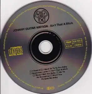 Johnny Guitar Watson - Ain't That A Bitch (1976) {1996 DJM Germany}