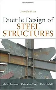 Ductile Design of Steel Structures, 2nd Edition [Repost]