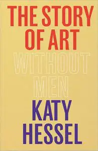 The Story of Art without Men (UK Edition)