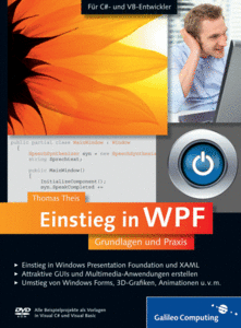 Einstieg in WPF: Grundlagen und Praxis: Grundlagen und Praxis. Für C#- und VB-Entwickler (repost)