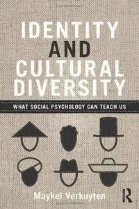 Identity and Cultural Diversity: What Social Psychology Can Teach Us