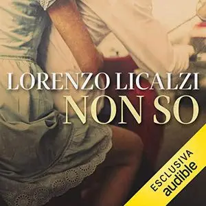 «Non so» by Lorenzo Licalzi