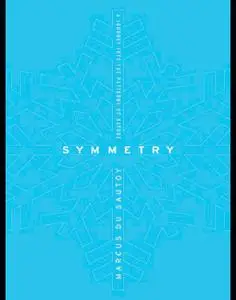 Symmetry: A Journey into the Patterns of Nature