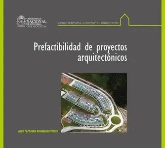 «Prefactibilidad de proyectos arquitectónicos» by Julio Fernando Salamanca Pinzón