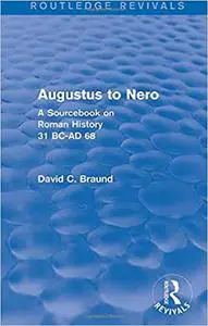 Augustus to Nero: A Sourcebook on Roman History, 31 BC-AD 68