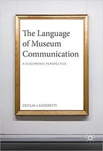 The Language of Museum Communication: A Diachronic Perspective (Repost)