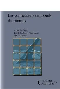 Estelle Moline, Dejan Stosic, "Les connecteurs temporels du français"