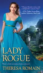 «Lady Rogue» by Theresa Romain
