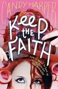 «Keep the Faith» by Candy Harper