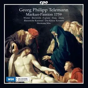 Hermann Max, Das Kleine Konzert, Rheinische Kantorei - Telemann: Markus-Passion 1759 (2020)