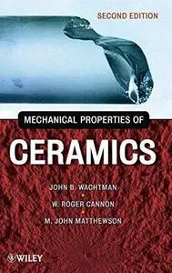 Mechanical Properties of Ceramics, Second Edition (Repost)