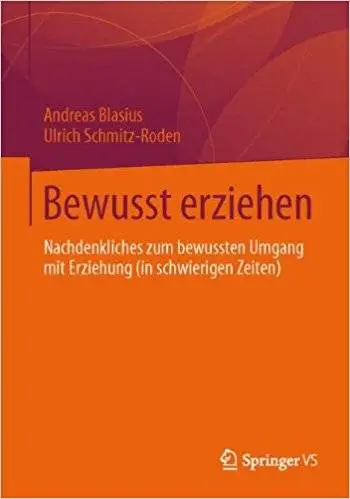 Bewusst erziehen: Nachdenkliches zum bewussten Umgang mit Erziehung (Repost)