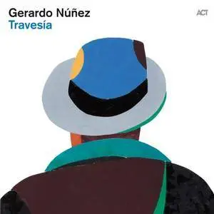 Gerardo Nunez - Travesia (2012) {ACT}