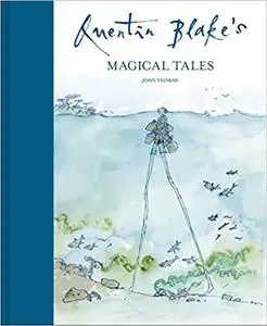 Quentin Blake's Magical Tales: A stunning collection of short stories about magic and mystery from around the world