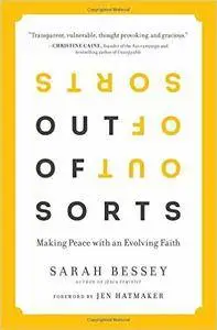Out of Sorts: Making Peace with an Evolving Faith