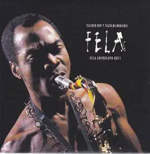 Fela Anikulapo Kuti - Teacher Don't Teach Me Nonsense (1980) {Wrasse Records WRASS051 rel 2010}