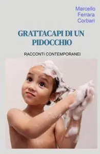 GRATTACAPI DI UN PIDOCCHIO