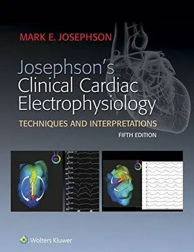 Josephson's Clinical Cardiac Electrophysiology, 5th Edition