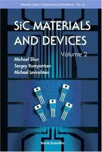 Sic Materials and Devices, Volume 2 (Selected Topics in Electronics and Systems)(Repost)