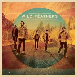 The Wild Feathers - The Wild Feathers (Digital Deluxe Version) (2013)