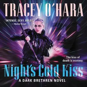 «Night's Cold Kiss: A Dark Brethren Novel» by Tracey O'Hara