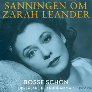 «Sanningen om Zarah Leander» by Bosse Schön