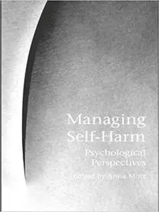 Managing Self-Harm: Psychological Perspectives