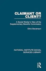 Claimant or Client?: A Social Worker's View of the Supplementary Benefits Commission