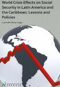 World Crisis Effects on Social Security in Latin America and the Caribbean: Lessons and Policies